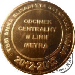 moneta pamiątkowa - Metro Warszawskie Sp. z o.o. (Zakończenie drążenia Centralnego Odcinka II Linii Metra)