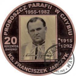 30 duszpasterskich - Kościół pw. Chrystusa Króla w Chybiu / ksiądz Franciszek Jarczyk (miedź patynowana + rycina - Φ 22 mm)