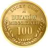 100 dukatów menniczych - LUCKY COIN (mosiądz pozłacany)